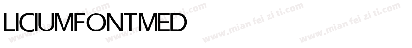 LICIUMFONT MEDIUM字体转换